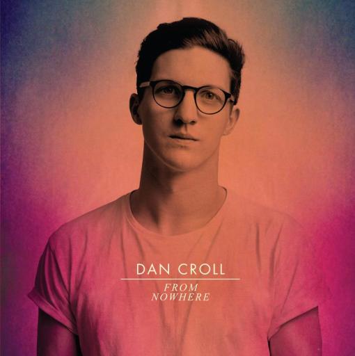 Dan Croll, 'From Nowhere' cover